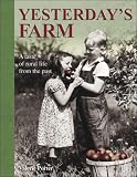 Yesterday's Farm: A Taste of Rural Life from the Past