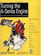 Tuning the A-Series Engine: The Definitive Manual on Tuning for Performance or Economy