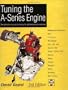 Tuning the A-Series Engine: The Definitive Manual on Tuning for Performance or Economy