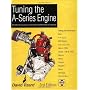 Tuning the A-Series Engine: The Definitive Manual on Tuning for Performance or Economy