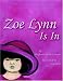 Zoe Lynn Is In