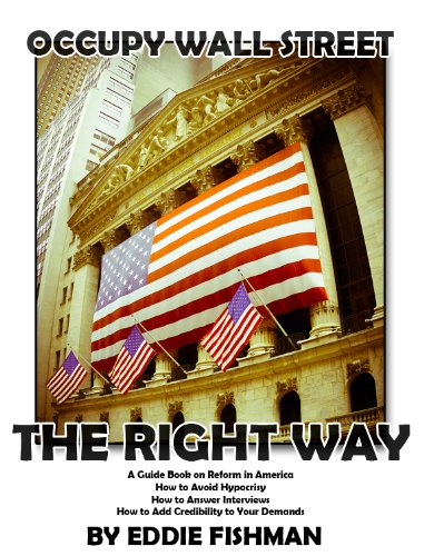 Occupy wall street, THE RIGHT WAY!