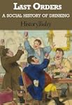 Last Orders: A Social History Of Drin...