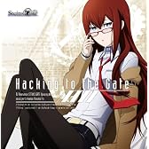 TVアニメ「STEINS;GATE」オープニングテーマ「Hacking to the Gate」【通常盤】