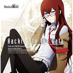 TVアニメ「STEINS;GATE」オープニングテーマ「Hacking to the Gate」【初回限定盤】