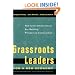 Grassroots Leaders for a New Economy: How Civic Entrepreneurs Are Building Prosperous Communities (J-B US non-Franchise Leadership)
