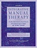 Integrative Manual Therapy for Muscle Energy: For Biomechanics Application of Muscle Energy and and Beyond Technique (Integrated Manual Therapy Series) (Volume 3)