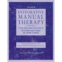 Integrative Manual Therapy for Therapeutic Assessment and Intervention of Biomechanical Dysfunction with Muscle Energy and Beyond Technique: v.3: ... Vol 3 (Integrated Manual Therapy Series)