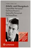 Arbeits- und Übungsbuch für die Ausbildung zum geprüften Personalfachkaufmann/Geprüfte Personalfachkauffrau