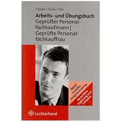 Arbeits- und �bungsbuch f�r die Ausbildung zum gepr�ften Personalfachkaufmann/Gepr�fte Personalfachkauffrau
