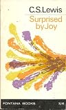 Surprised by Joy: The Shape of My Early Life