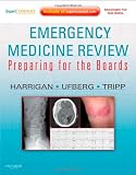 Emergency Medicine Review: Preparing for the Boards (Expert Consult - Online and Print), 1e