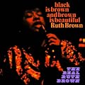 Black is Brown & Brown is Beautiful + The Real Ruth Brown