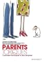 Parents toxiques : Comment �chapper � leur emprise
