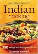 Complete Book of Indian Cooking: 350 Recipes from the Regions of India