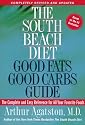 The South Beach Diet Good Fats/Good Carbs Guide (Revised): The Complete and Easy Reference for All Your Favorite Foods (The South Beach Diet)