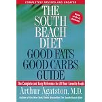 The South Beach Diet Good Fats/Good Carbs Guide (Revised): The Complete and Easy Reference for All Your Favorite Foods book cover