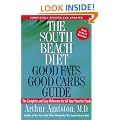 The South Beach Diet Good Fats/Good Carbs Guide (Revised): The Complete and Easy Reference for All Your Favorite Foods (The South Beach Diet)