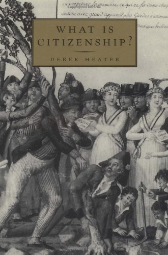 What is Citizenship [Paperback] [1999] (Author) Derek HeaterFrom Polity