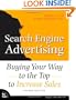 Search Engine Advertising: Buying Your Way to the Top to Increase Sales (2nd Edition)