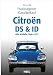 Praxisratgeber Klassikerkauf: Citroen DS & ID. Alle Modelle 1968-1975