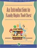 An Introduction To Family Nights: Family Nights Tool Chest (A Heritage Builders Book : Family Night Tool Chest Book 1)