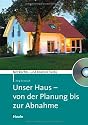 Unser Haus - von der Planung bis zur Abnahme
