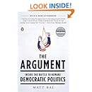 The Argument: Inside the Battle to Remake Democratic Politics