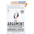 The Argument: Inside the Battle to Remake Democratic Politics