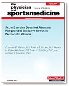 Acute Exercise Does Not Attenuate Postprandial Oxidative Stress in Prediabetic Women (The Physician and Sportsmedicine)