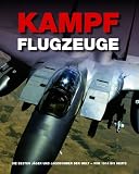 Produkt-Bild: Kampfflugzeuge: Die besten J&auml;ger und Jagdbomber der Welt