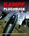 Produkt-Bild: Kampfflugzeuge: Die besten J&auml;ger und Jagdbomber der Welt