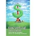 Marketing Calculator (Measuring and Managing Return on Marketing Investment) (Paperback)