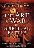 The Art of War for Spiritual Battle: Essential tactics and strategies for spiritual warfare