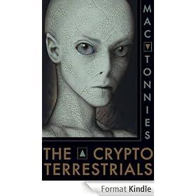 THE CRYPTOTERRESTRIALS: A Meditation on Indigenous Humanoids and the Aliens Among Us