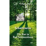 Schattenriss oder Die Kur in Bad Sch�nenborn. Romanvon "Wolfgang Bittner"