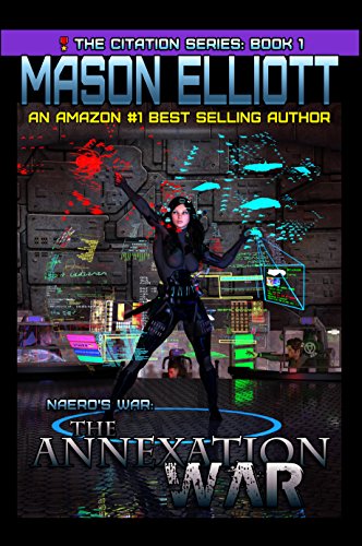 The Annexation War: Naero's War (The Citation Series Book 1)