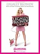 Legally Blonde - The Musical - Vocal Selections Songbook