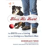 bless his heart the grits guide to loving or just living with southern men
