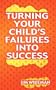 Turning Your Child's Failures Into Success