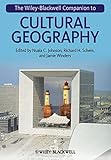 The Wiley-Blackwell companion to cultural geography