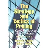 The Strategy and Tactics of Pricing: A Guide to Growing More Profitably (4th Edition)
