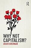 Why not capitalism?