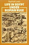 Life in Egypt under Roman rule