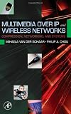 Multimedia over IP and Wireless Networks: Compression, Networking, and Systems