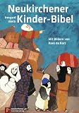 Neukirchener Kinder-Bibel: Mit neuen Bildern und 16 neuen Geschichten - In neuer Rechtschreibung - Irmgard Weth