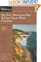 Big Sur, Monterey Bay & Gold Coast Wine Country: A Complete Guide, Third Edition (Great Destinations)