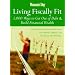 Woman's Day Living Fiscally Fit: 1,000 Ways to Get Out of Debt & Build Financial Wealth