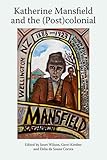 Katherine Mansfield and the (post)colonial