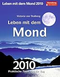 Produkt-Bild: Leben mit dem Mond 2010: Praktische Tipps Tag f&uuml;r Tag